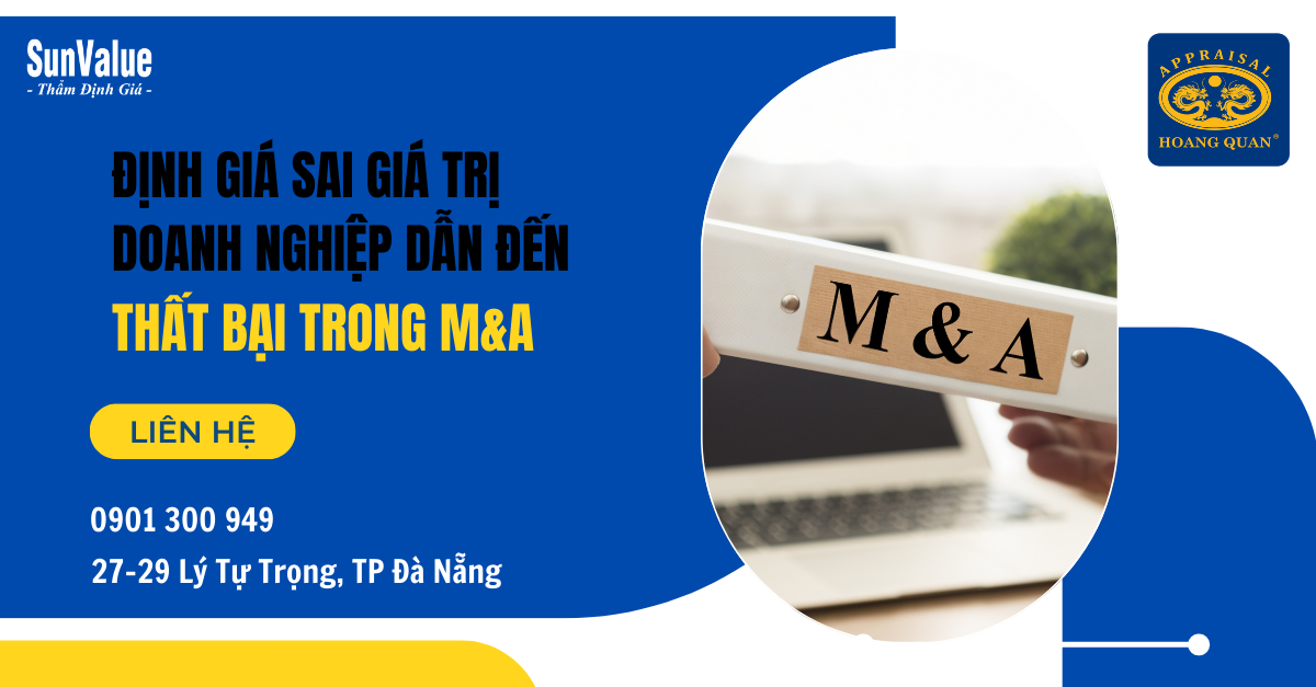 ĐỊNH GIÁ SAI GIÁ TRỊ DOANH NGHIỆP DẪN ĐẾN THẤT BẠI TRONG M&A