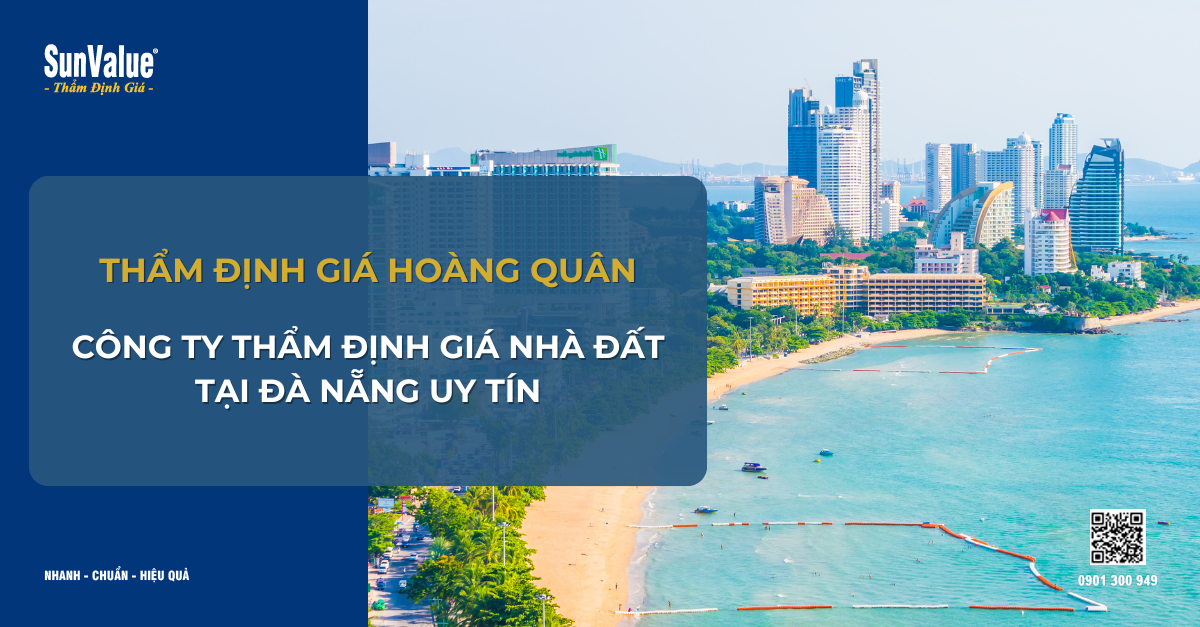 CÔNG TY THẨM ĐỊNH GIÁ NHÀ ĐẤT UY TÍN TẠI ĐÀ NẴNG 