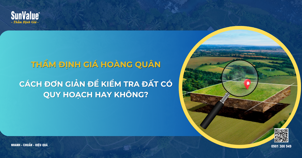 CÁCH ĐƠN GIẢN ĐỂ KIỂM TRA ĐẤT CÓ QUY HOẠCH HAY KHÔNG?