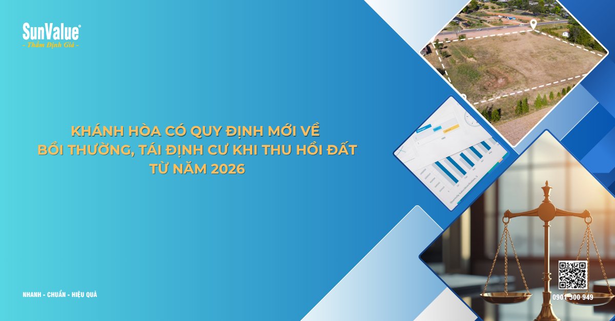 KHÁNH HÒA CÓ QUY ĐỊNH MỚI VỀ BỒI THƯỜNG, TÁI ĐỊNH CƯ KHI THU HỒI ĐẤT TỪ NĂM 2026