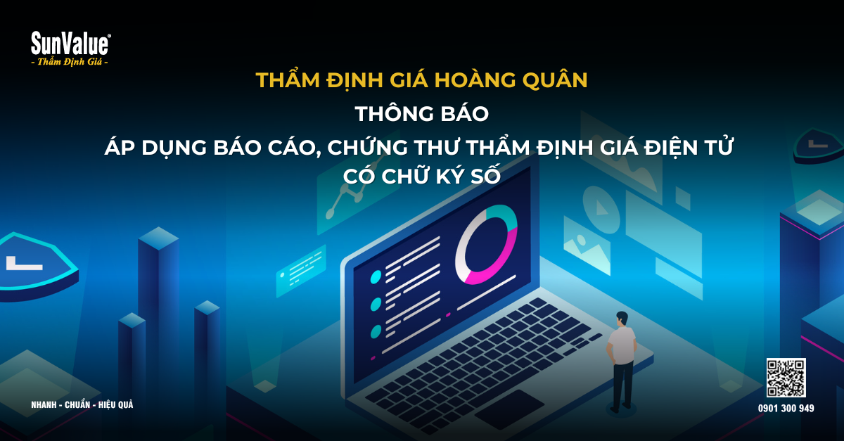 THÔNG BÁO CHÍNH THỨC ÁP DỤNG BÁO CÁO VÀ CHỨNG THƯ THẨM ĐỊNH GIÁ ĐIỆN TỬ CÓ CHỮ KÝ SỐ