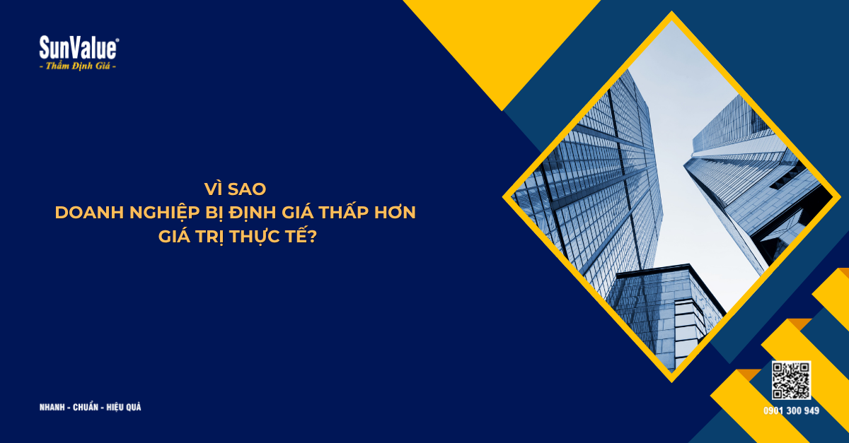 VÌ SAO DOANH NGHIỆP BỊ ĐỊNH GIÁ THẤP HƠN GIÁ TRỊ THỰC TẾ?