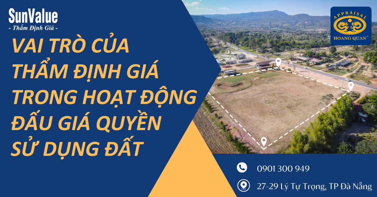 VAI TRÒ CỦA THẨM ĐỊNH GIÁ TRONG HOẠT ĐỘNG ĐẤU GIÁ QUYỀN SỬ DỤNG ĐẤT