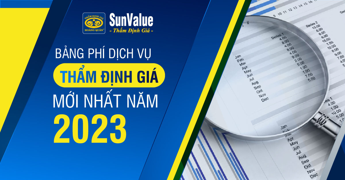 BẢNG PHÍ DỊCH VỤ THẨM ĐỊNH GIÁ NĂM 2023