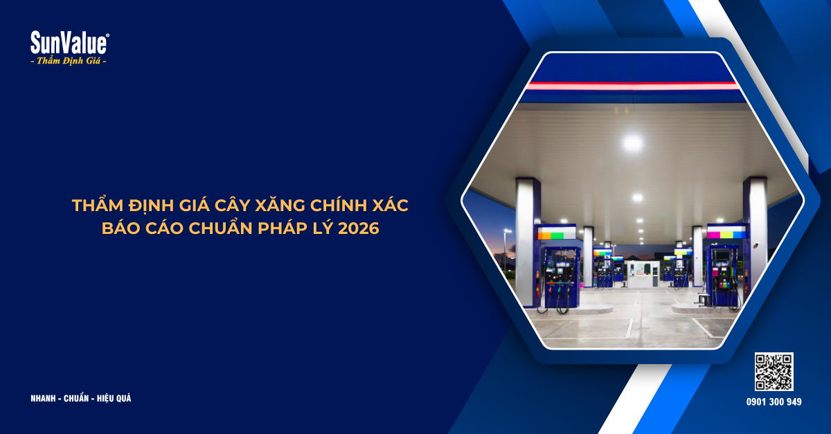THẨM ĐỊNH GIÁ CÂY XĂNG CHÍNH XÁC - BÁO CÁO CHUẨN PHÁP LÝ 2026