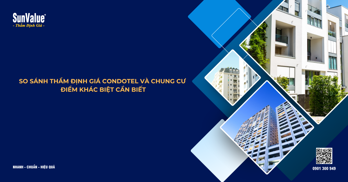 SO SÁNH THẨM ĐỊNH GIÁ CONDOTEL VÀ CHUNG CƯ – ĐIỂM KHÁC BIỆT CẦN BIẾT