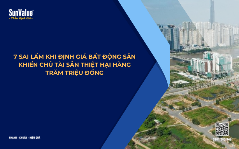 7 sai lầm thẩm định giá bất động sản