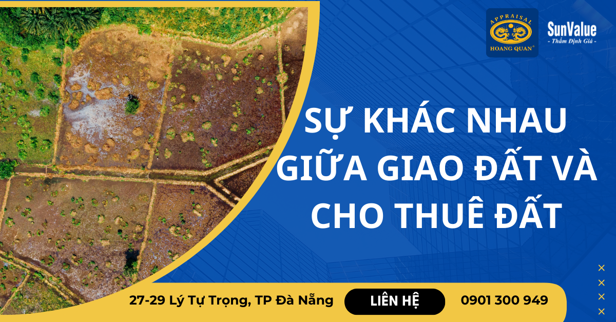 SỰ KHÁC NHAU GIỮA GIAO ĐẤT VÀ CHO THUÊ ĐẤT