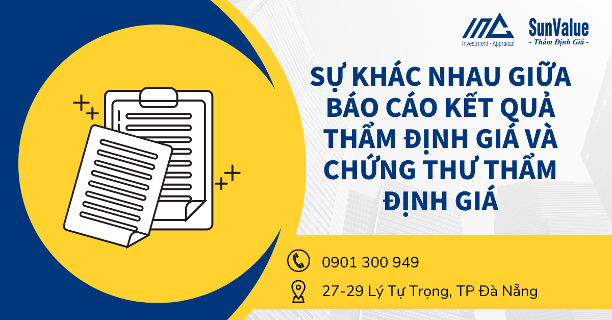 SỰ KHÁC NHAU GIỮA BÁO CÁO KẾT QUẢ THẨM ĐỊNH VÀ CHỨNG THƯ THẨM ĐỊNH