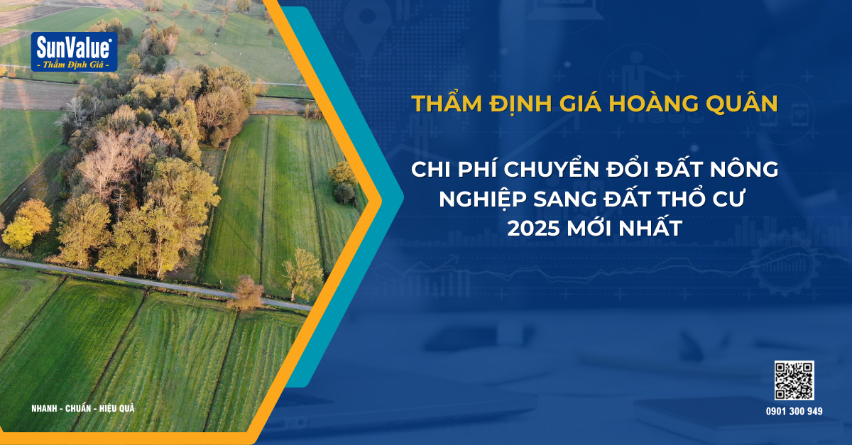 CHI PHÍ CHUYỂN ĐỔI ĐẤT NÔNG NGHIỆP SANG ĐẤT THỔ CƯ 2025 MỚI NHẤT
