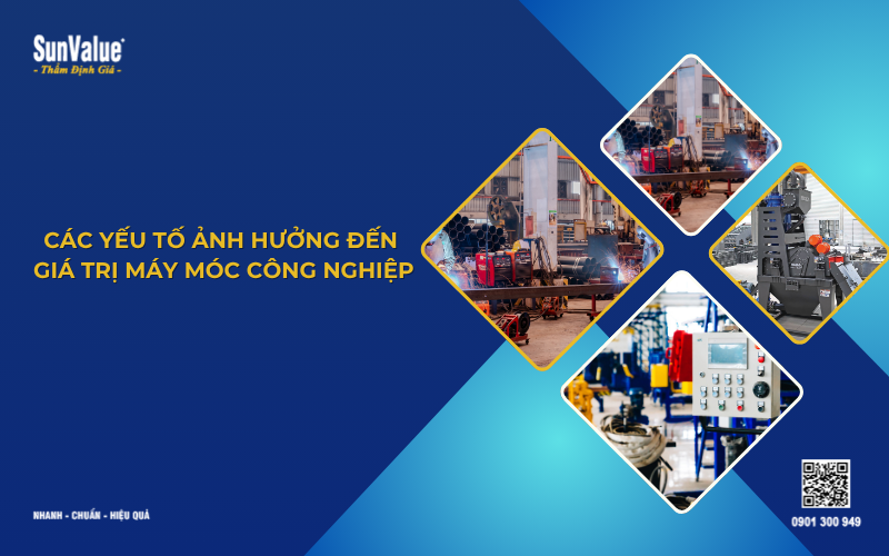 các yếu tố ảnh hưởng đến giá trị máy móc công nghiệp