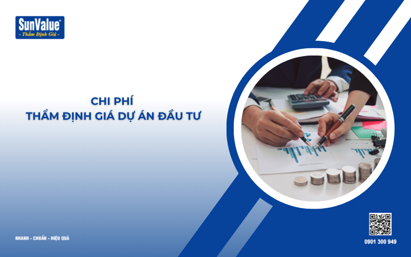 chi phí thẩm định giá dự án đầu tư