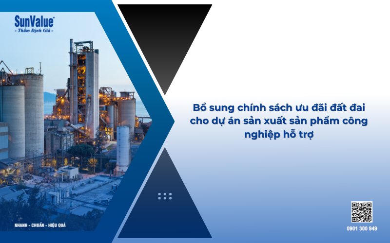 bổ sung chính sách ưu đãi đất đai cho dự án sản xuất sản phẩm công nghiệp hỗ trợ