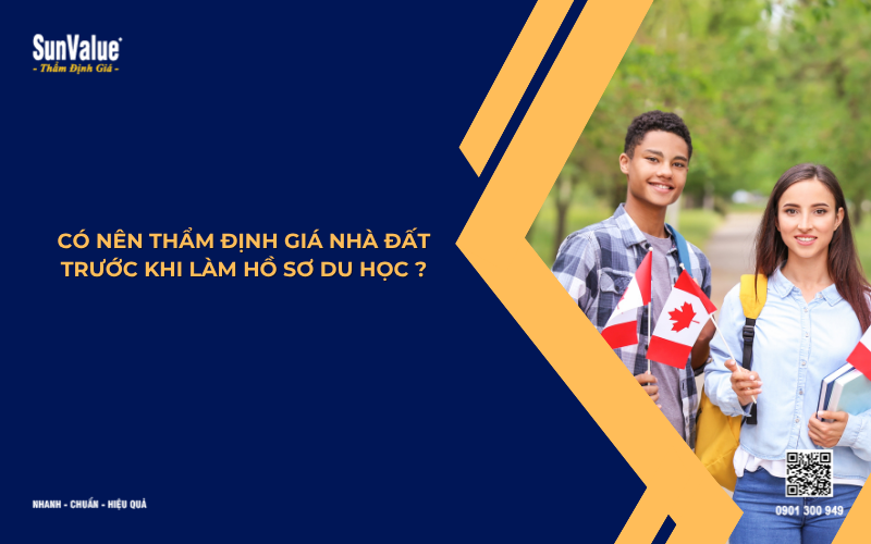 có nên thẩm định giá chứng minh tài chính du học