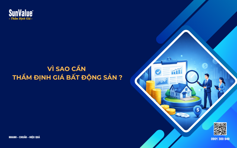 vì sao cần thẩm định giá bất động sản