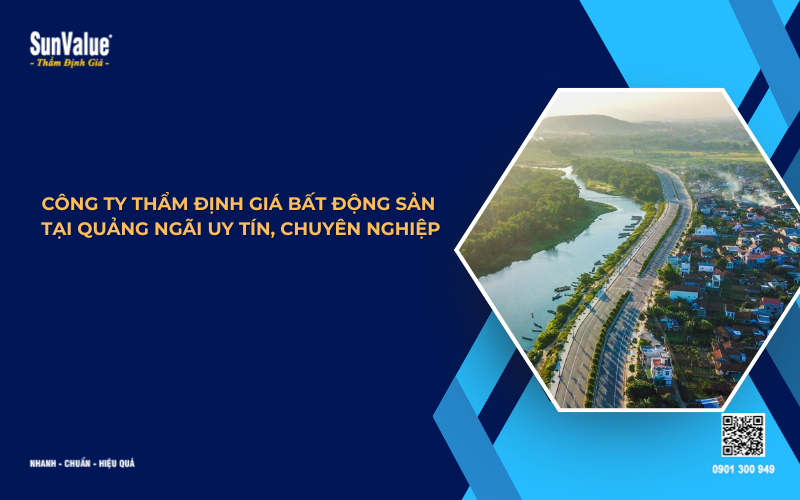 công ty thẩm định giá bất động sản tại Quảng Ngãi