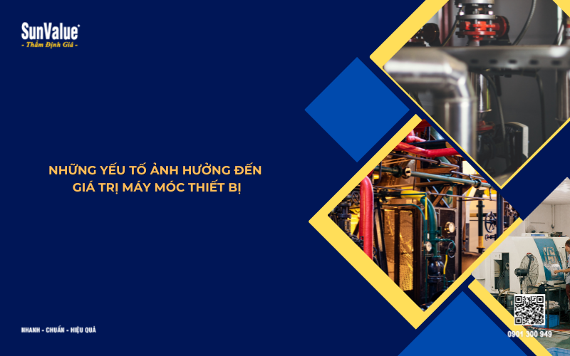 những yếu tố ảnh hưởng đến giá trị máy móc thiết bị