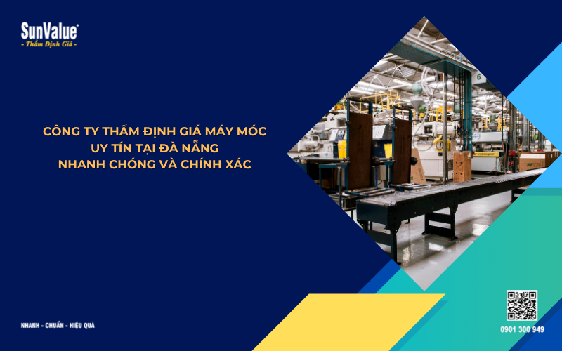 công ty thẩm định giá máy móc uy tín tại Đà Nẵng