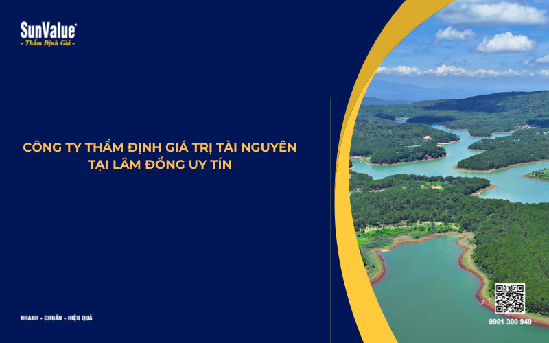 công ty thẩm định giá trị tài nguyên tại Lâm Đồng