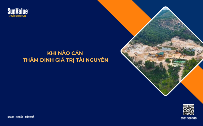 khi nào cần thẩm định giá tài nguyên