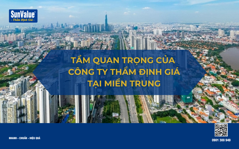 Công ty thẩm định giá uy tín tại miền Trung mới nhất, thẩm định giá bất động sản, thẩm định giá doanh nghiệp 2