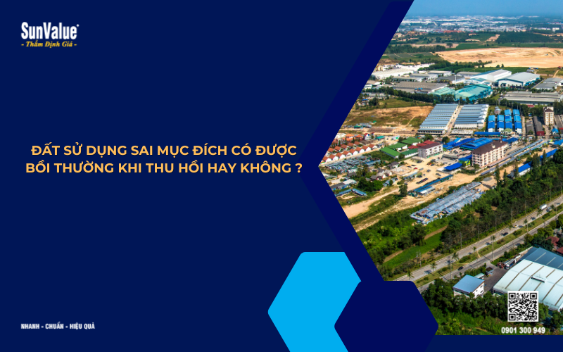 đất sử dụng sai mục đích có được bồi thường khi thu hồi không