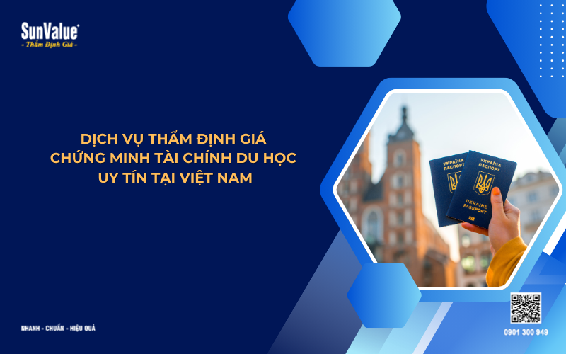 dịch vụ thẩm định giá chứng minh tài chính du học