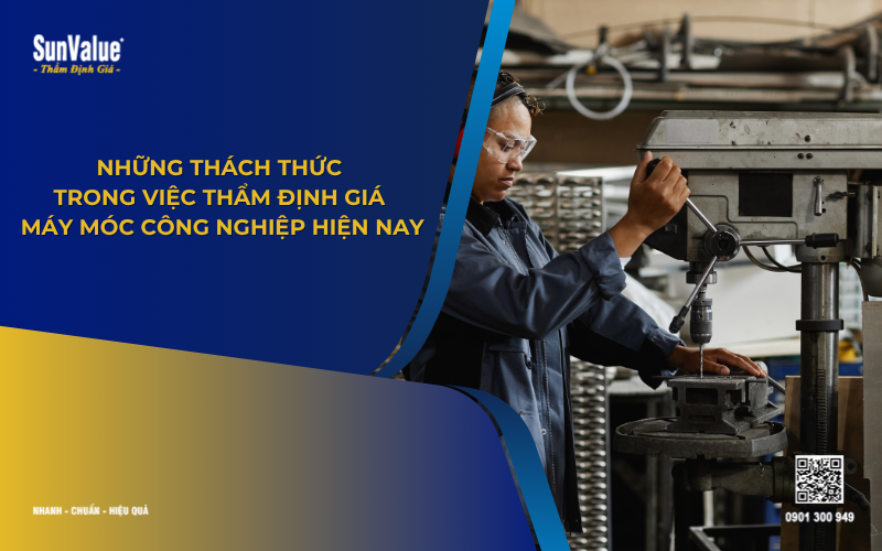 những thách thức trong thẩm định giá máy móc công nghiệp