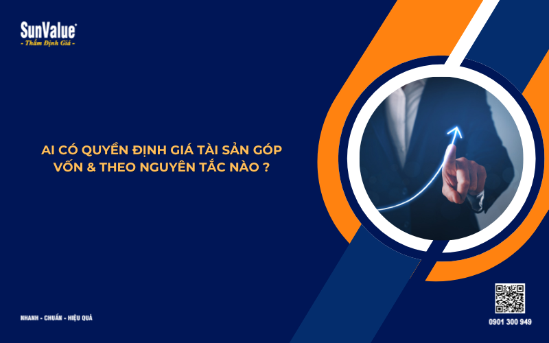 ai có quyền định giá tài sản góp vốn doanh nghiệp