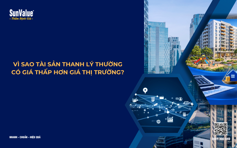 vì sao tài sản thanh lý thường có giá thấp hơn giá thị trường