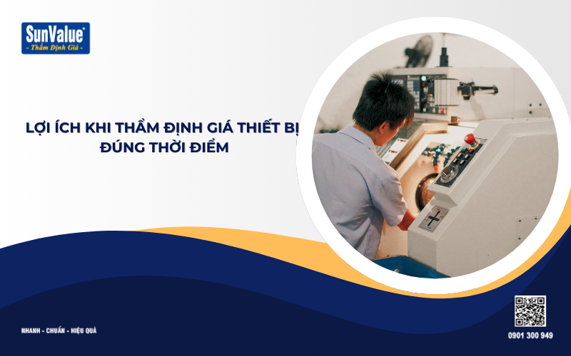 lợi ích khi thẩm định giá thiết bị
