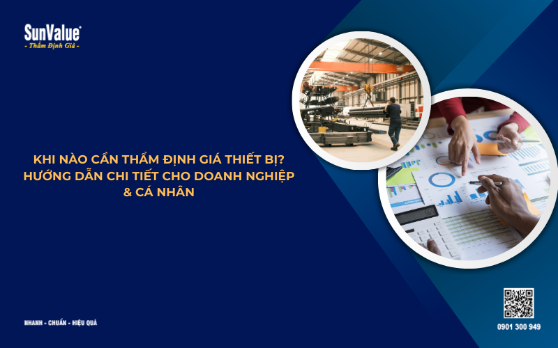 khi nào cần thẩm định giá thiết bị