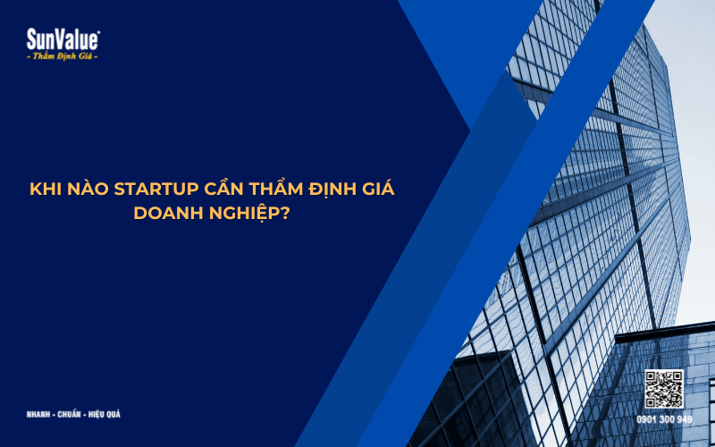 khi nào startup cần thẩm định giá doanh nghiệp