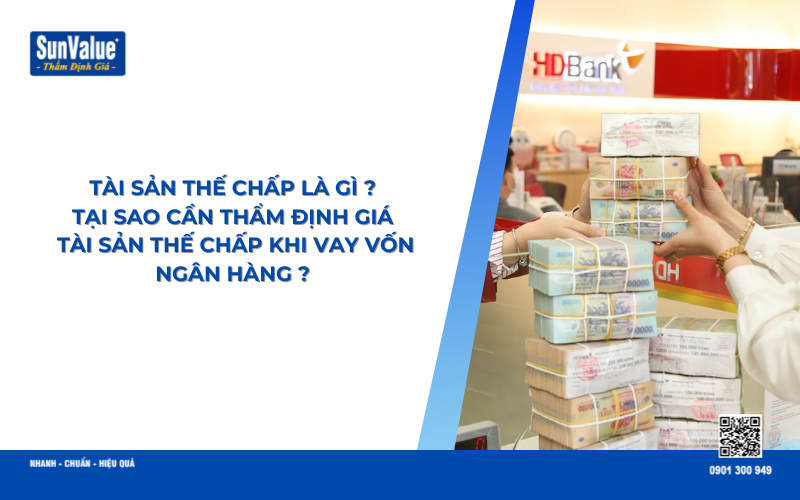 thẩm định giá tài sản thế chấp vay vốn ngân hàng
