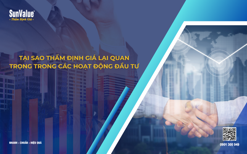 tại sao thẩm định giá lại quan trọng tròng các dự án đầu tư