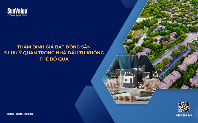 lưu ý quan trọng thẩm định giá bất động sản