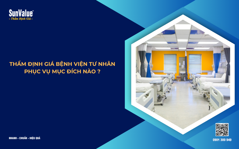 mục đích thẩm định giá bệnh viện tư nhân