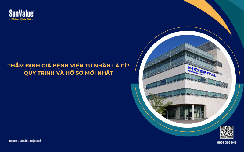 thẩm định giá bệnh viện tư nhân là gì