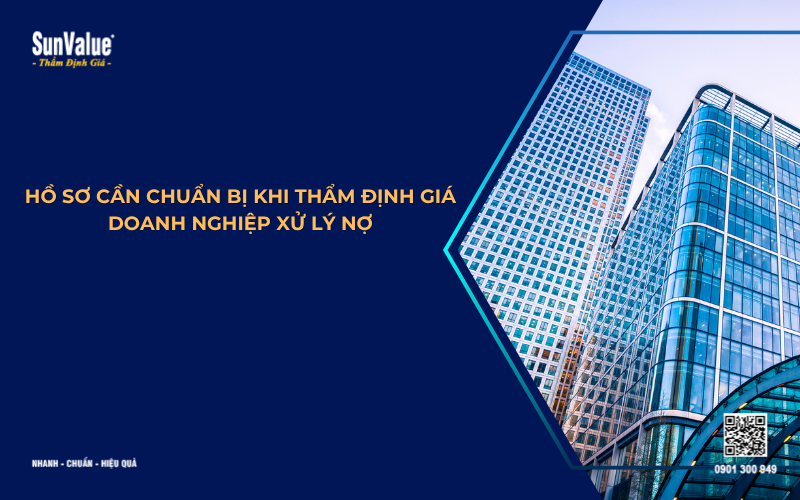 hồ sơ thẩm định giá doanh nghiệp xử lý nợ