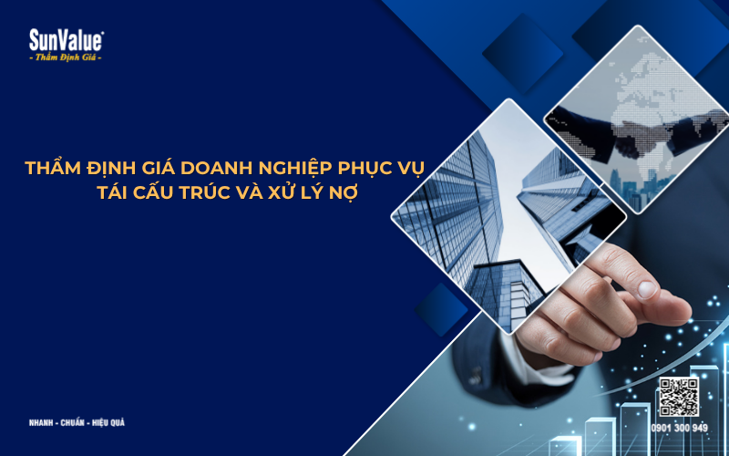 thẩm định giá phục vụ tái cấu trúc và xử lý nợ