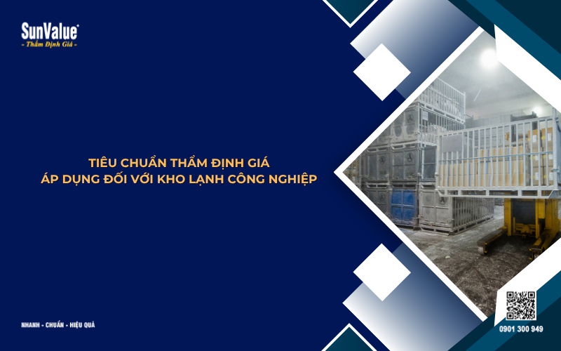 tiêu chuẩn thẩm định giá kho lạnh công nghiệp