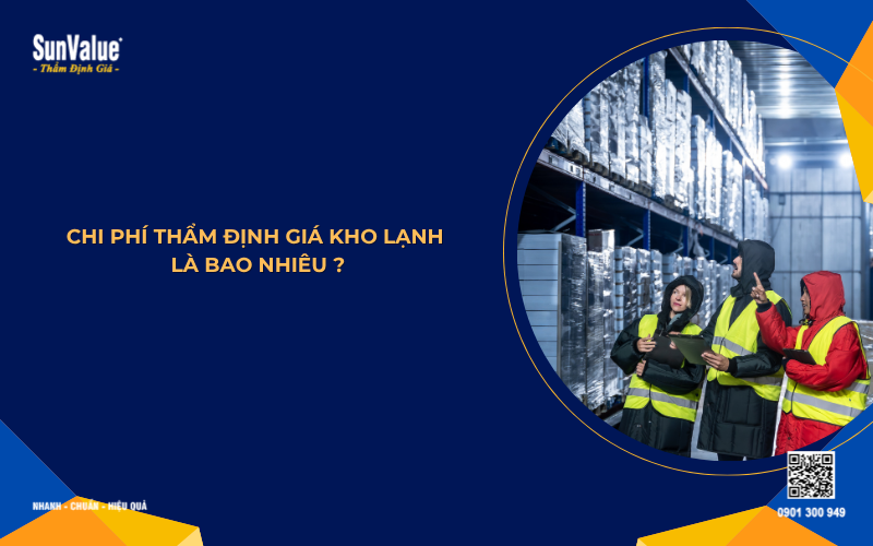 chi phí thẩm định giá kho lạnh