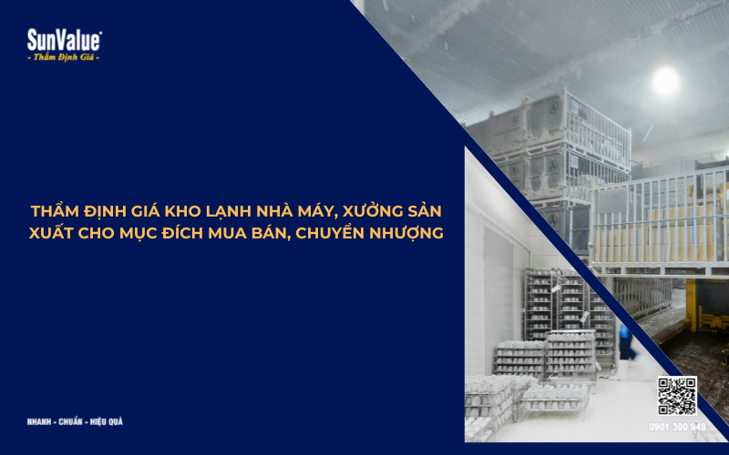 thẩm định giá kho lạnh nhà máy, nhà xưởng