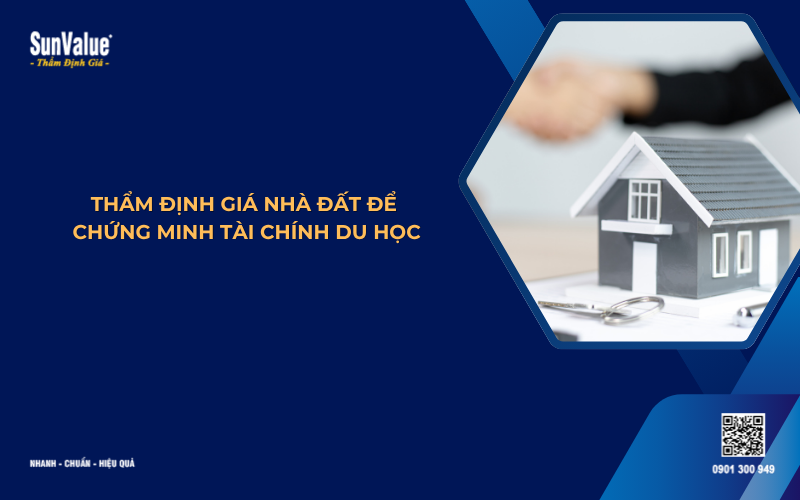 thẩm định giá nhà đất chứng minh tài chính du học