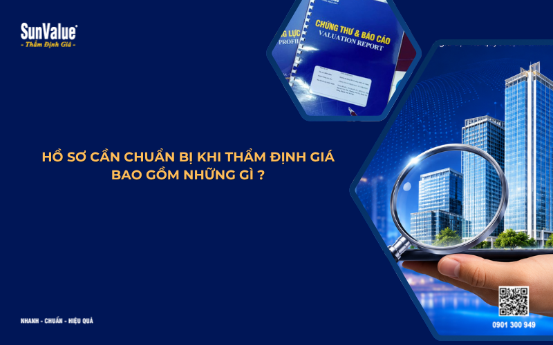 hồ sơ thẩm định giá bao gồm những gì