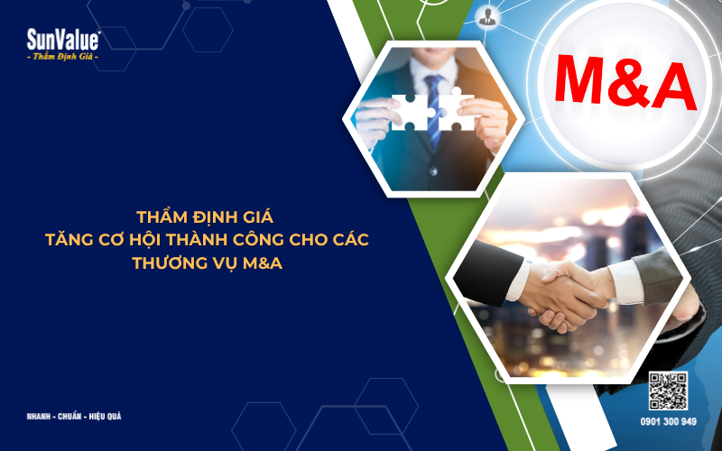 Thẩm định giá tăng cơ hội thành công cho các thương vụ M&A