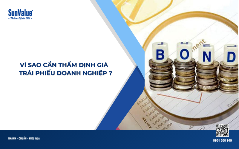 vì sao cân thẩm đinh giá trái phiếu doanh nghiệp
