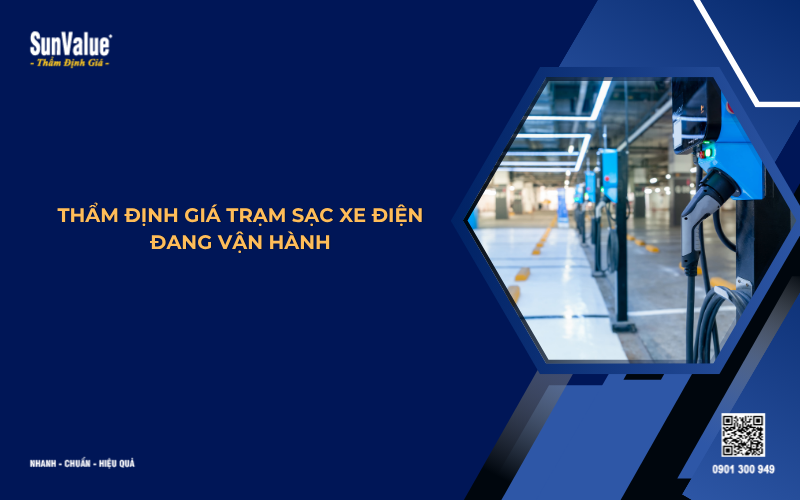 Thẩm định giá trạm sạc xe điện đang vận hành