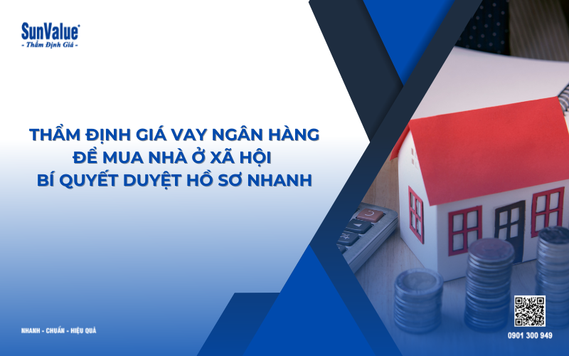 thẩm định giá vay ngân hàng mua nhà ở xã hội