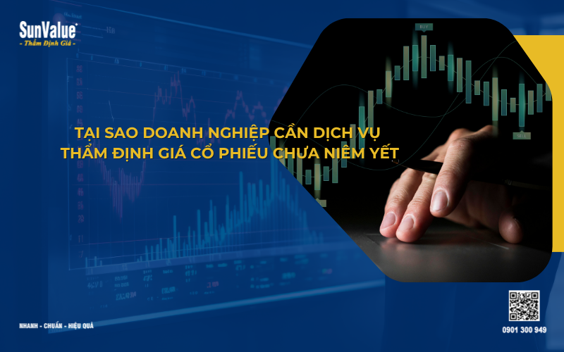 Tại sao cần thẩm định giá cổ phiếu chưa niêm yết
